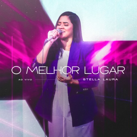 O Melhor Lugar (Ao Vivo) ft. Todah Music | Boomplay Music