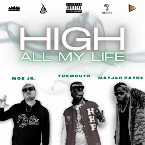 High All My Life ft. Yukmouth & Mob Jr