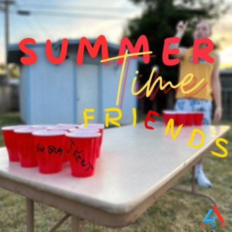 Summer Time Friends ft. Fta Bam