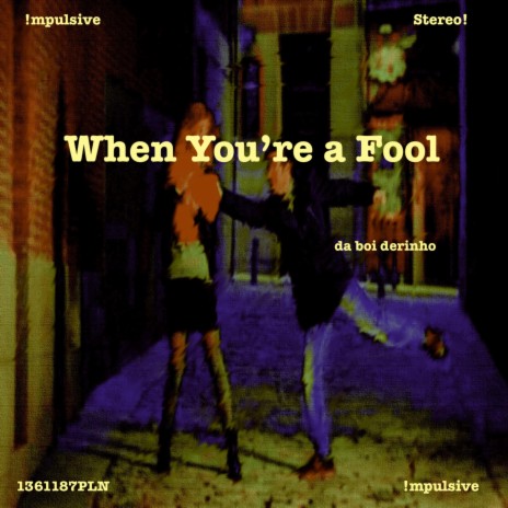 When You're A Fool | Boomplay Music