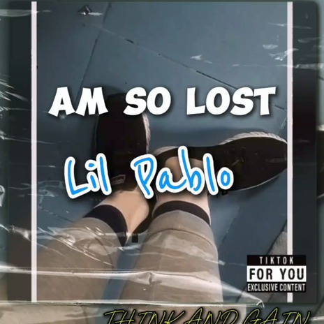 AM SO LOST | Boomplay Music