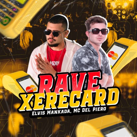 Rave da Xerecard ft. Elvis Mankada | Boomplay Music