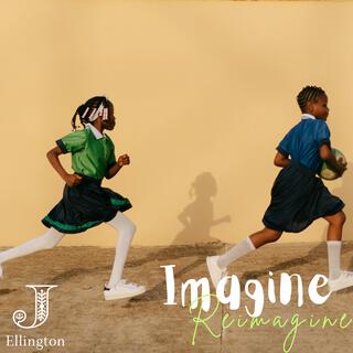 Imagine Reimagine