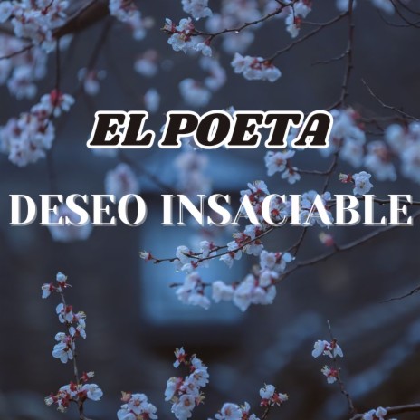 Deseo insaciable | Boomplay Music