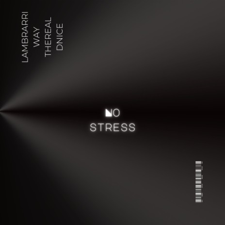 No Stress ft. WAY & TheRealDnice | Boomplay Music