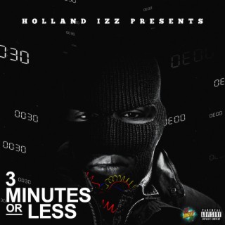 3 Minutes or Less