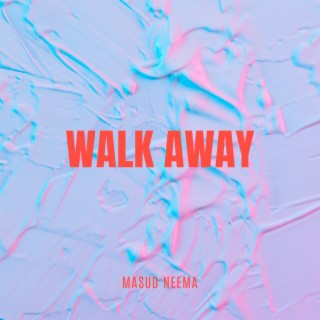 Walk Away