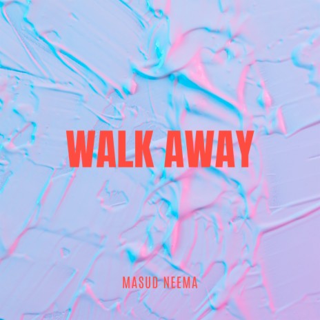 Walk Away | Boomplay Music