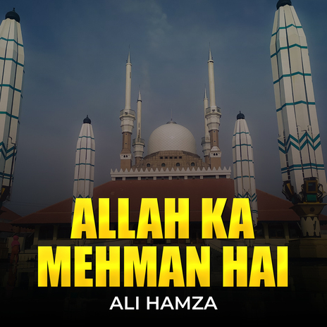 Allah Ka Mehman Hai | Boomplay Music