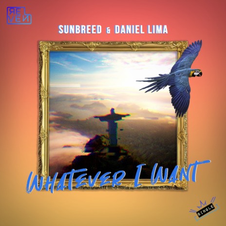 Whatever I Want ft. Daniel Lima | Boomplay Music
