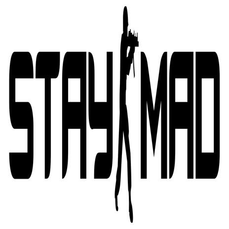 stay mad