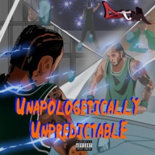 Unapologetically Unpredictable