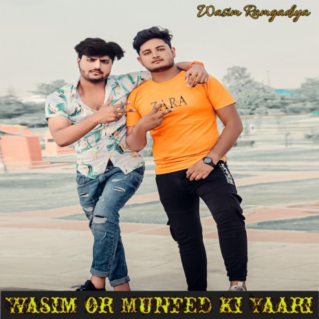 Wasim Or Munfed Ki Yaari (Mewati song) | Boomplay Music