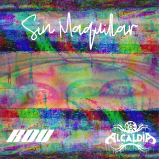 Sin Maquillar lyrics | Boomplay Music