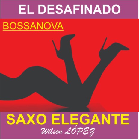 El Desafinado Bossanova | Boomplay Music