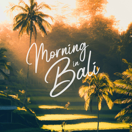 Morning in Bali | Boomplay Music