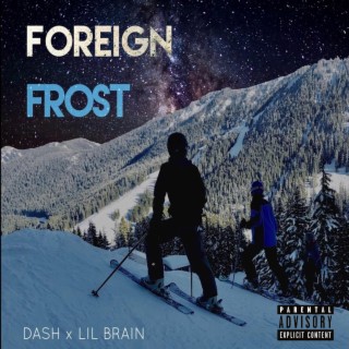 Foreign Frost (feat. Lil Brain)
