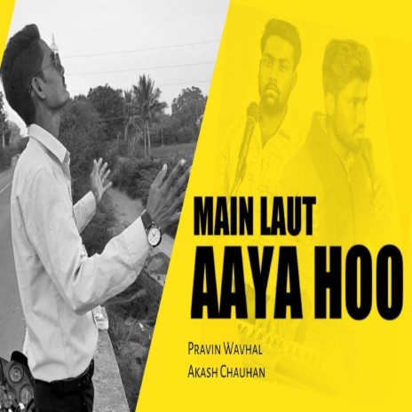 Main Laut Aaya Hoon | Boomplay Music