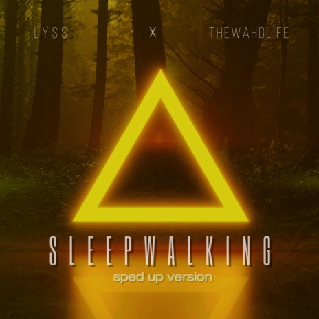 Sleepwalking (Sped Up Version) ft. Lyss Ornelaz | Boomplay Music