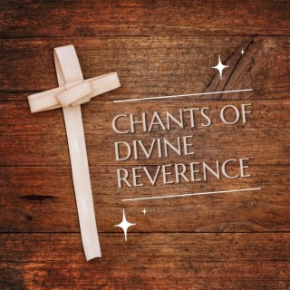 Chants of Divine Reverence