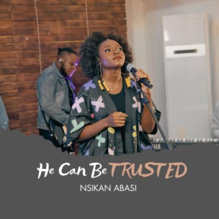 He Can Be Trusted lyrics | Boomplay Music