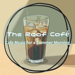 Cafe Music for a Summer Morning