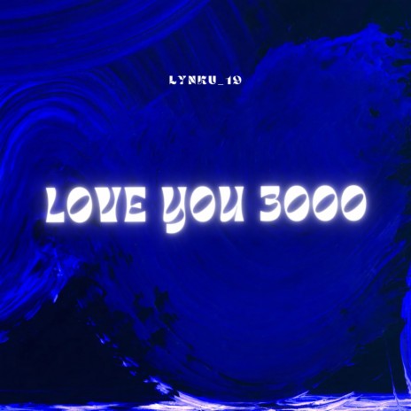 Love You 3000 | Boomplay Music