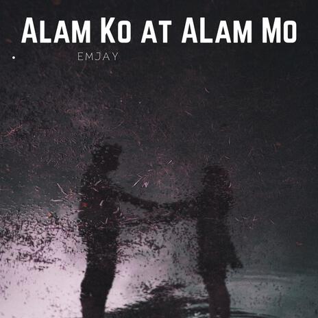 Alam Ko at Alam Mo | Boomplay Music