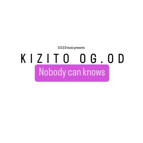 NOBODY CAN KNOWS | Boomplay Music