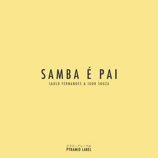 SAMBA É PAI ft. Igor Souza lyrics | Boomplay Music