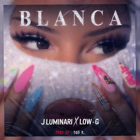 BLANCA ft. Low-G la Voz Inigualable | Boomplay Music