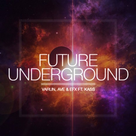 Future Underground (feat. KASS) | Boomplay Music