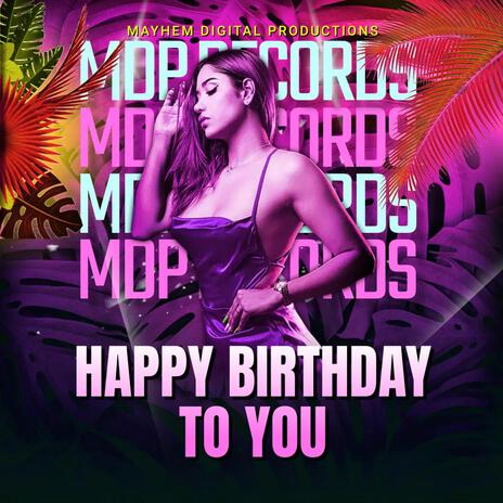 Happy Birthday To You | Boomplay Music