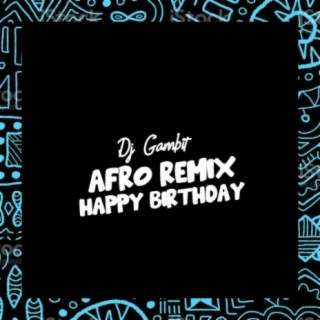 Happy Birthday (Afro Remix)