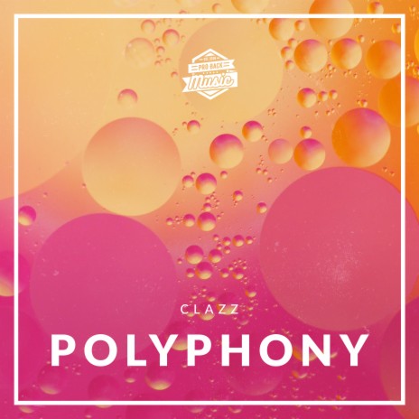 Polyphony ft. Clazz | Boomplay Music