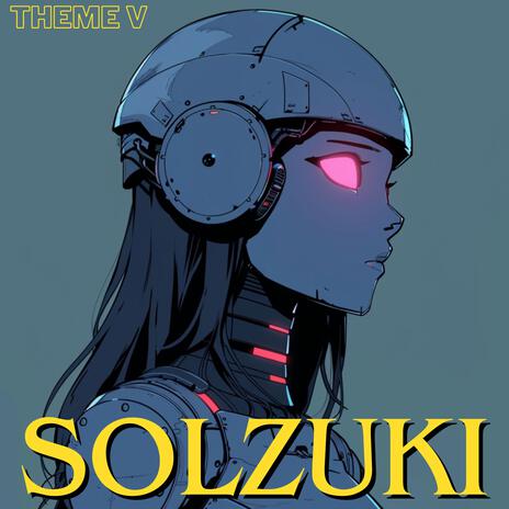 Solzuki Theme V | Boomplay Music