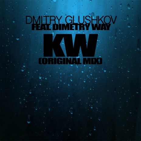 KW (Original Mix) ft. Dimetry Way