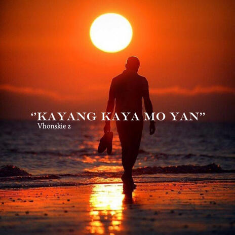 Kayang Kaya mo yan | Boomplay Music