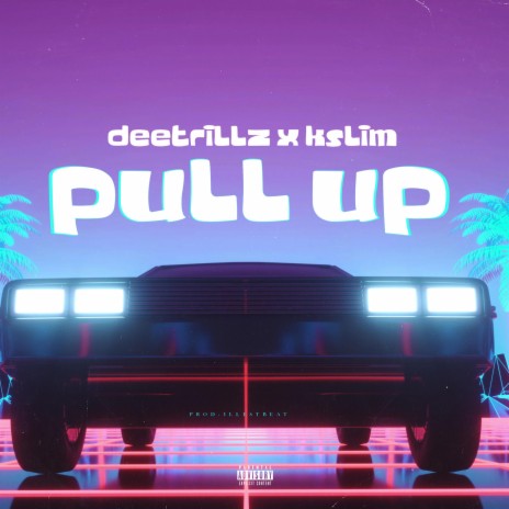 Pull Up ft. Kslim | Boomplay Music