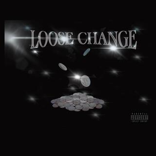 LOOSE CHANGE