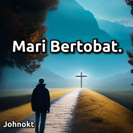 Mari Bertobat. | Boomplay Music