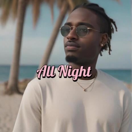 All Night | Boomplay Music