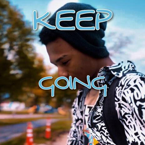 KEEP GOING | Boomplay Music