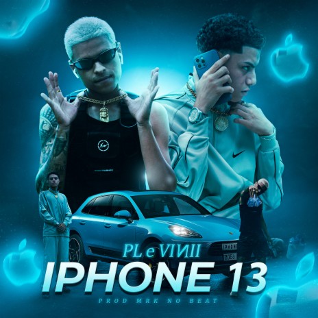 Iphone 13 ft. VINII | Boomplay Music