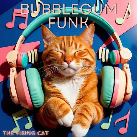 Bubblegum Funk | Boomplay Music