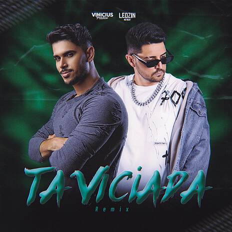 Tá Viciada (Funk Remix) ft. Vinicius Pardini | Boomplay Music