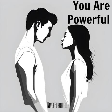 You Are Powerful | Boomplay Music