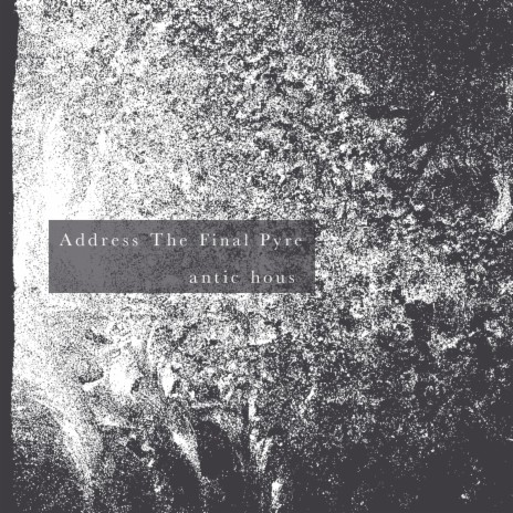 In Address Of The Final Pyre | Boomplay Music