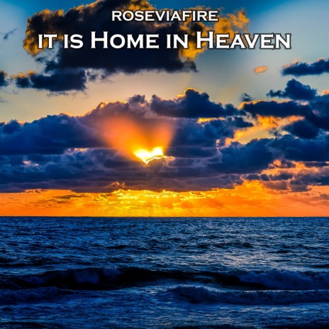 It Is Home in Heaven | Boomplay Music