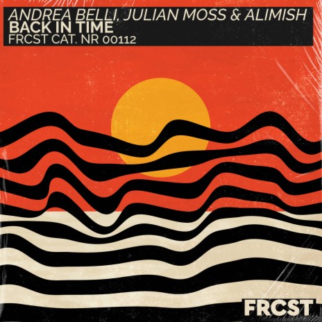 Back in Time ft. Julian Moss & Alimish | Boomplay Music